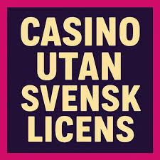 Casino Utan Svensk Licens - En Guide till Spel och Säkerhet Casino Utan Svensk Licens - En Guide till Spel och Säkerhet